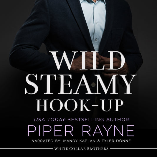 Wild Steamy Hook-up (White Collar Brothers #3) Audiobook