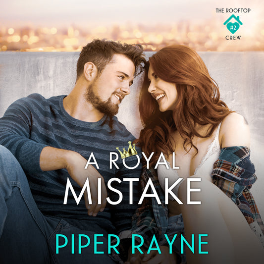 A Royal Mistake (The Rooftop Crew #2) Audiobook