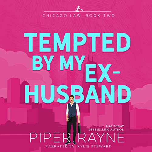 Tempted by my Ex-Husband (Chicago Law #2) Audiobook
