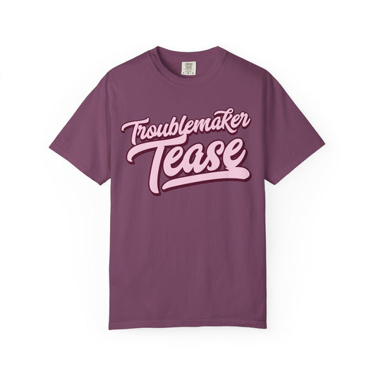Troublemaker Tease T-shirt