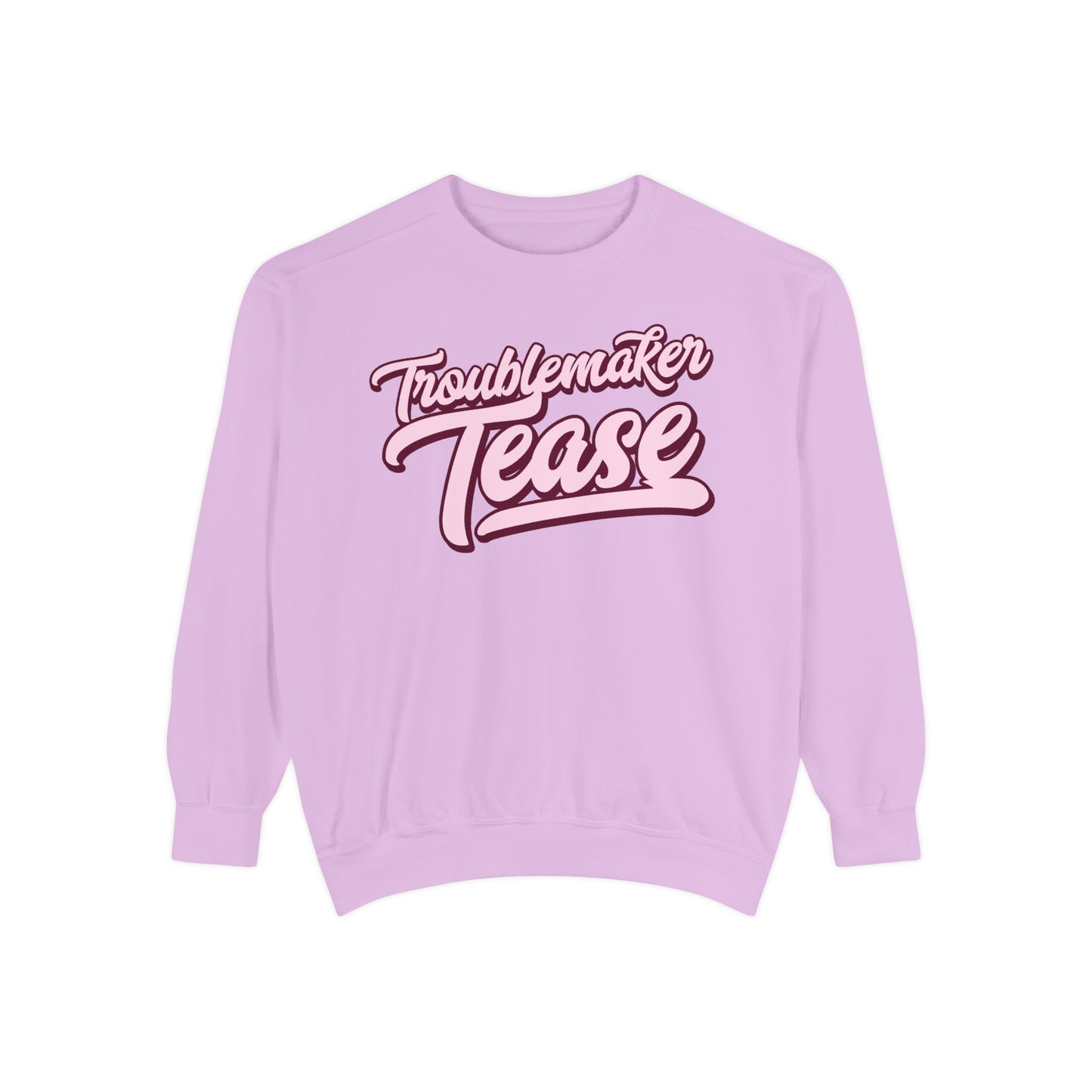Troublemaker Tease Sweatshirt
