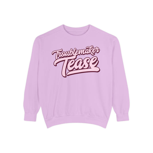 Troublemaker Tease Sweatshirt