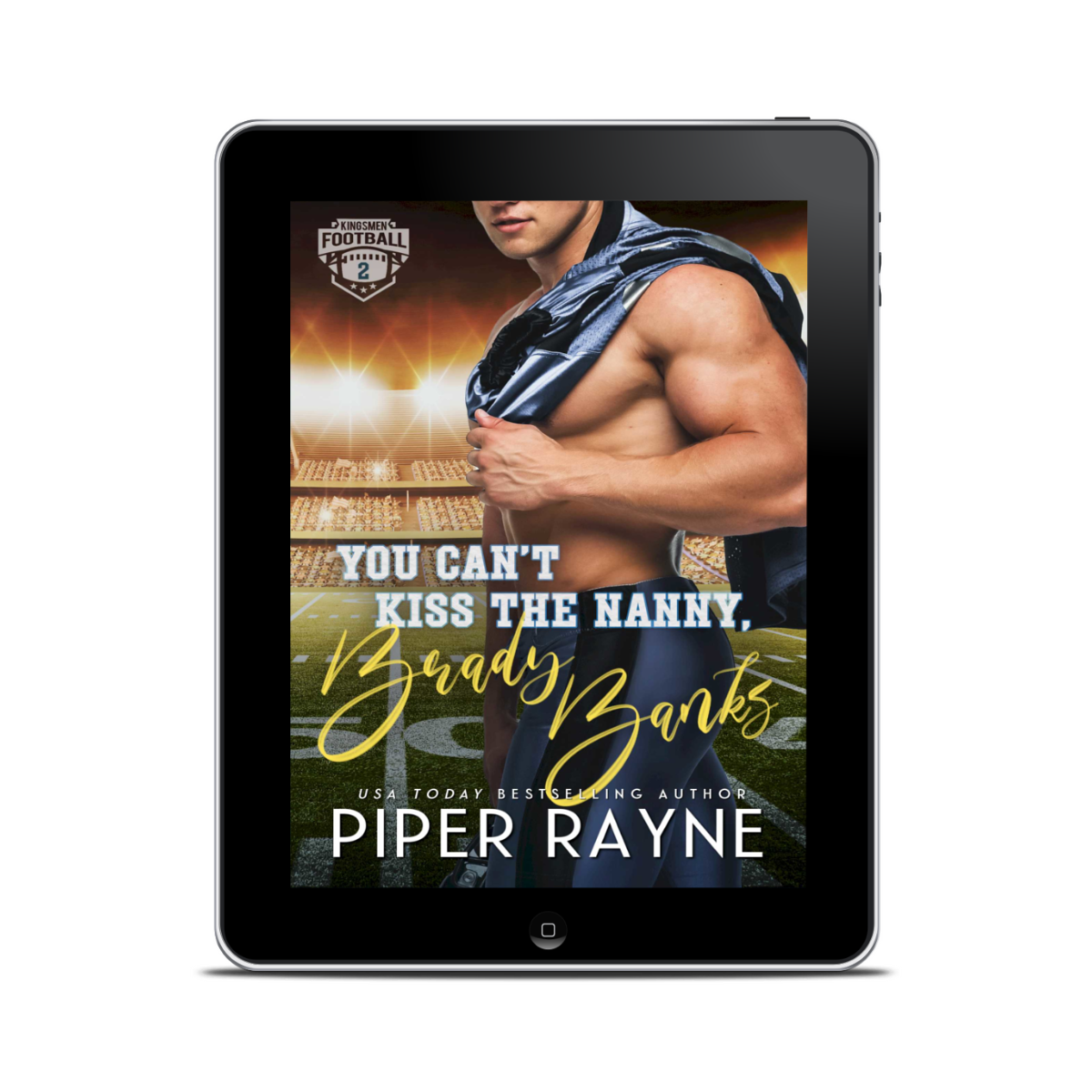 You Can't Kiss the Nanny, Brady Banks (Kingsmen Football Stars #2) Ebook