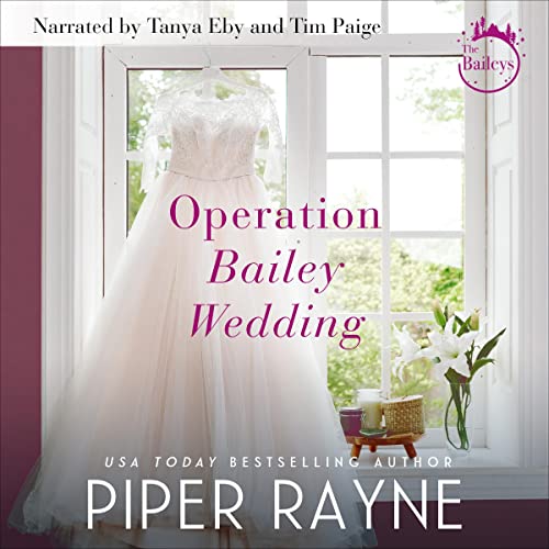 Operation Bailey Wedding (The Baileys #3.5) Novella Audiobook