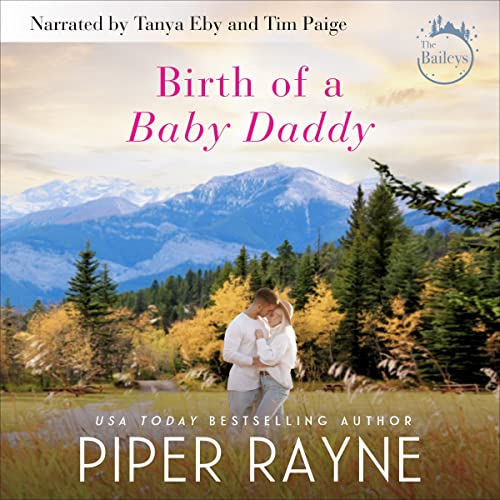 Birth of a Baby Daddy (The Baileys #3) Audiobook