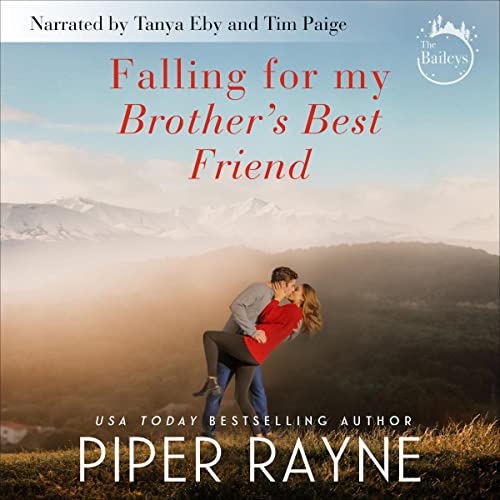 Falling for My Brother's Best Friend (The Baileys #4) Audiobook