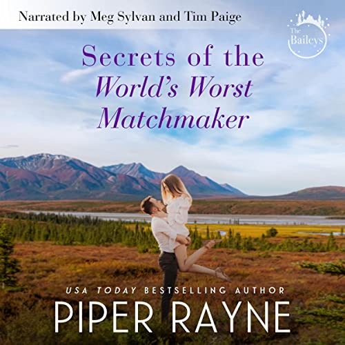 Secrets of the World's Worst Matchmaker (The Baileys #7) Audiobook